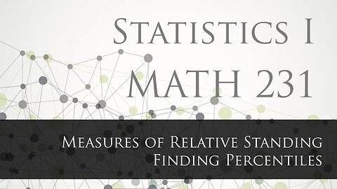 Measures of Position and Relative Standing: Finding Percentiles