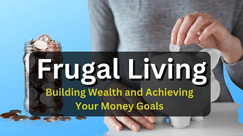 Frugal Living: Simple Steps to Cut Your Monthly Expenses in Half