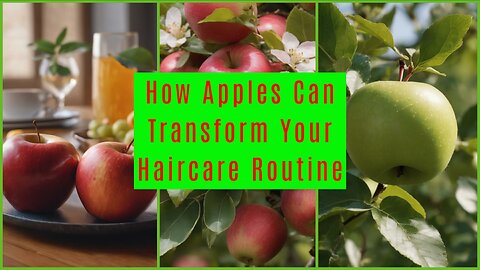 Unlock The Secret To Luscious Hair: How Apples Can Transform Your Hair-care Routine