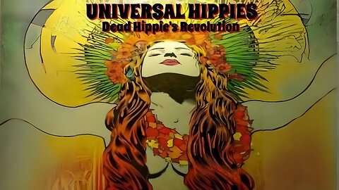 Universal Hippies - Dead Hippie's Revolution [2017 | Full Album ]