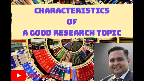 Characteristics of a Good Research Topic