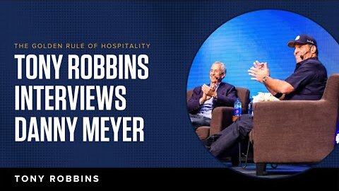 The Golden Rule of Hospitality | Tony Robbins Interviews Danny Meyer