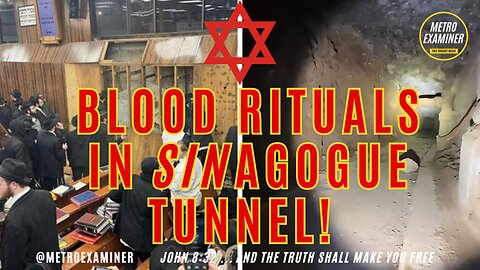 RABBI EXPOSES BLOOD RITUALS IN SYNAGOGUE SECRET TUNNEL!
