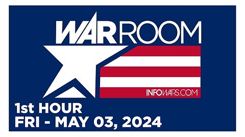 WAR ROOM [1 of 3] Friday 5/3/24 • BIDEN TEAM INFURIATED - News, Reports & Analysis • Infowars