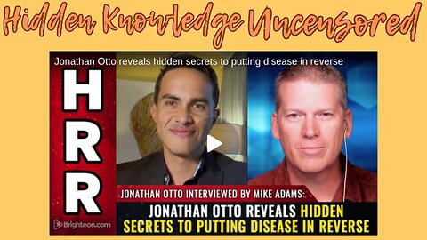 Mike Adams interviews Jonathan Otto, Hidden Secrets to putting Disease in Reverse