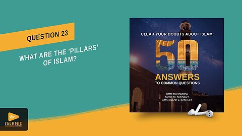 The Rock-Solid Foundations of Islam (Islamic Audiobook) Clear Your Doubts About Islam