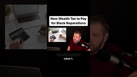 New Wealth Tax to pay for Black Reparations #shorts