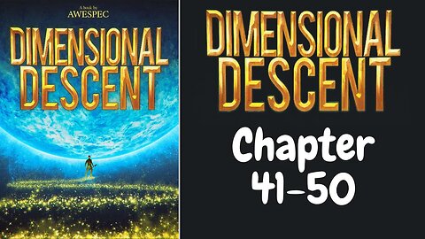 Dimensional Descent Novel Chapter 41-50 | Audiobook