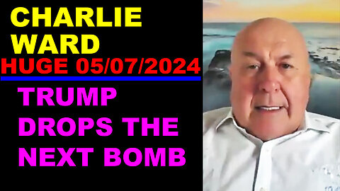 CHARLIE WARD SHOCKING NEWS 05/08/2024 🔴 TRUMP DROPS THE NEXT BOMB 🔴 Benjamin Fulford