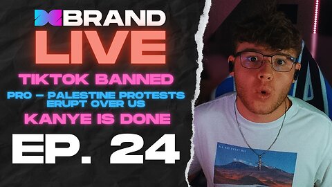 TikTok BANNED, Pro - Palestine Protests TAKE OVER College Campuses, and Kanye Is DONE - Ep. 24