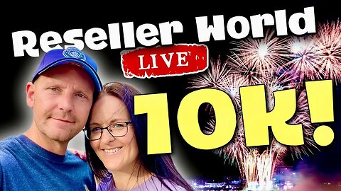 Finally Hit 10k Subs! Thank You All! | Reseller World LIVE