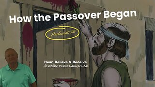 How the Passover Began: Pastor Danny O'Neal