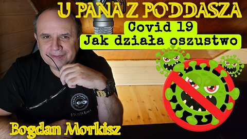 U pana z poddasza: Covid 19: Jak działa oszustwo start 20.00