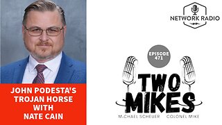 John Podesta’s Trojan Horse | Guest Nate Cain