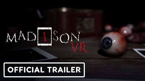 MADiSON VR - Official PSVR2 and PCVR Launch Trailer