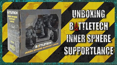 Unboxing Battletech Inner Sphere Support Lance : TTM Ep027