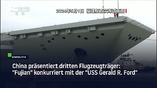 China präsentiert dritten Flugzeugträger: "Fujian" konkurriert mit der "USS Gerald R. Ford"