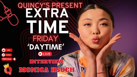 Quincy's Present E.T.F 'Daytime' Edition : Monica Hsueh - Where Are You From?