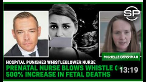 Hospital PUNISHES Whistleblower Nurse; Prenatal Nurse Blows Whistle On 500% INCREASE In Fetal Deaths