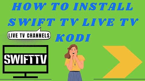 Swift TV Kodi Addon – Free IPTV service