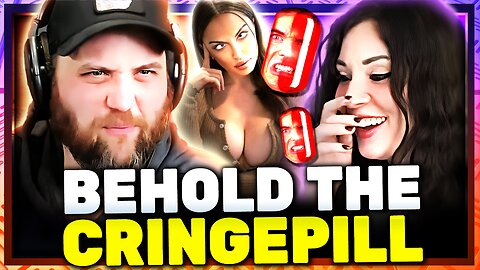 The Red Pill Vs The Cringe Pill! Featuring Melonie Mac!