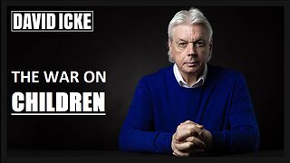 David Icke - The War On Children - Dot-Connector Videocast (Aug 2018)