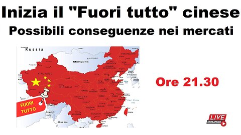 Inizia il "Fuori tutto" cinese - Possibili conseguenze nei mercati