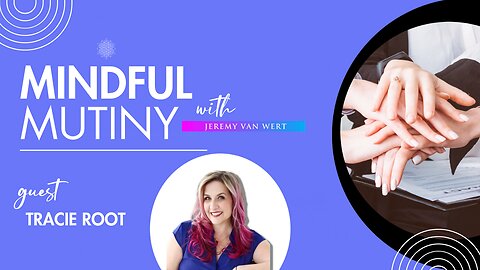The Art of Boldness w/Tracie Root | Mindful Mutiny