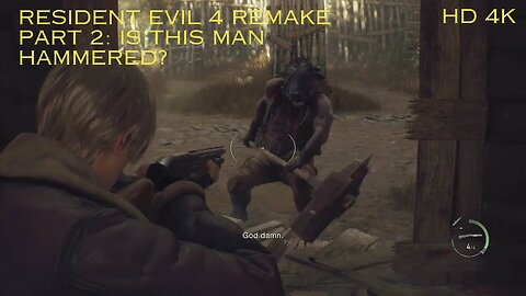 Resident Evil 4 Remake part 2: hammered? #residentevil