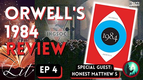 Episode 4 - Orwell's 1984 Review