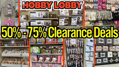 Hobby Lobby Clearance Deals✨🔥Hobby Lobby 50% - 75% Off Clearance✨🔥#hobbylobby #new