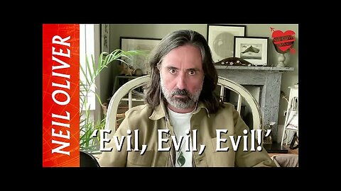 Neil Oliver: Evil, Evil Evil!