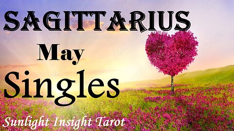 SAGITTARIUS - They've Always Been In Love With You! The Possibilities Are Endless!💘😘 May Singles