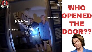 Who Opened Paul Pelosi's Door?