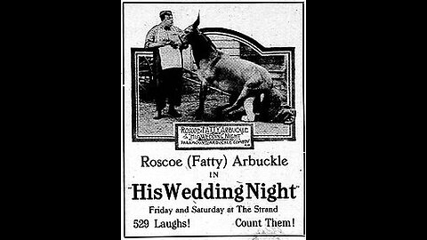 His Wedding Night (1917 Film) -- Directed By Roscoe Arbuckle -- Full Movie