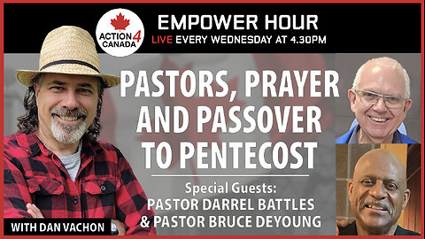 Pastors Prayer And Passover To Pentecost With Pastor Dan Vachon, May 8, 2024