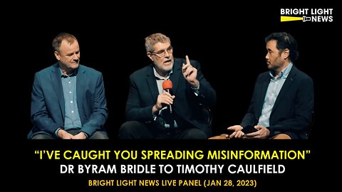 "I've Caught You Spreading Misinformation," Dr Byram Bridle to Misinformation Guru Timothy Caulfield