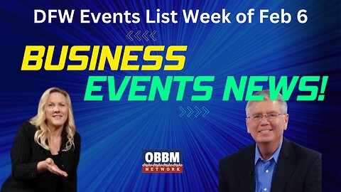 DFW Business Events Listing For Feb 6th