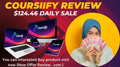 Coursiify Review- $124.46 Daily Sale