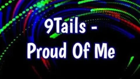 9tails - Proud Of Me 🎶 #chill #music