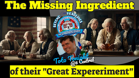 The Missing Ingredient in THE FOUNDERS "Great Experiment" - Lecture by Professor TOTO