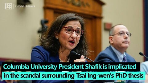 Columbia University President is implicated in the scandal surrounding Tsai Ing-wen's PhD thesis