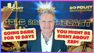 🟢 Bo Polny: "I'm Going Dark For 10 Days...and You May Be Right About XRP!"