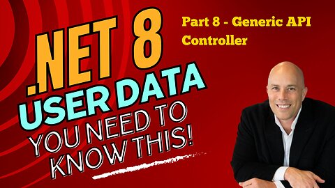 Extending Identity Services Part 8 - .NET 8 User Data with Generic API Controller
