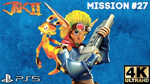 Jak II Mission #27: Disrupt Baron's Excavation at Dig Site | PS5, PS4 | 4K (No Commentary Gaming)