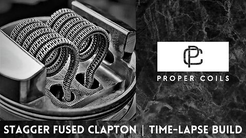 Staggered Fused Clapton Time Lapse Build | Proper Coils