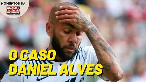 As acusações contra o jogador Daniel Alves | Momentos da Análise Política da Semana