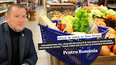 Senator PSD explică importanța produselor locale: “Toată lumea are de lucru și economia prosperă”