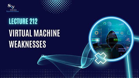 212. Virtual Machine Weaknesses | Skyhighes | Cyber Security-Hacker Exposed
