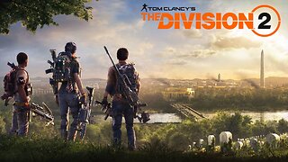 Tom Clancy's The Divison 2 Monday 6th May 2024